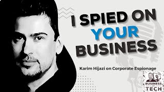 Signs to look for corporate espionage and the SMB risks with Karim Hijazi