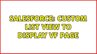 Salesforce: Custom List View to display VF Page