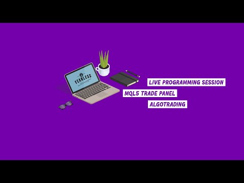 Live Programming Session - MQL5 - Trader Panel - AlgoTrading part 2