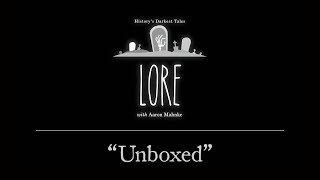 Lore: Unboxed