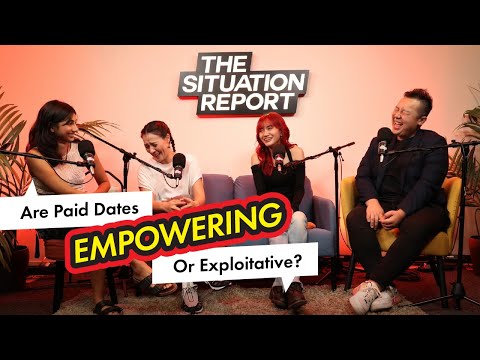 The Situation Report | Are Paid Dates Empowering or Exploitative? | Kakee Original