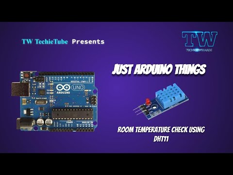 Room Temperature Check using DHT11 | Just Arduino Things | TW TechieTube | TechnoWizards India