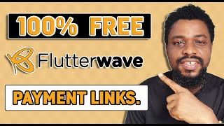 How to Create Flutterwave Payment Link - Create Unlimited Payment Links.