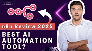 n8n Review 2025  Best AI Automation Tool in 2025