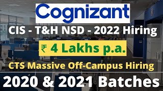 CTS Recruitment 2022 | CIS - T&H NSD - 2022 Hiring | Massive Off Campus by Cognizant