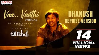 #VaaVaathi - Dhanush Reprise Version | Vaathi Songs | Samyuktha | GV Prakash Kumar | Venky Atluri