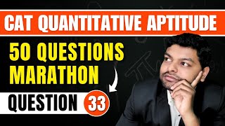 CAT 2024 - 50 Important QA Questions| CAT QA Strategy| Question 33 #iim #education #catiim #mba