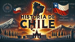 ¡Así Nació CHILE! Secretos y Momentos Clave de su Historia | Historia COMPLETA