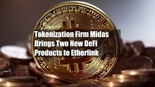 Tokenization Firm Midas Brings Two New DeFi Products to Etherlink