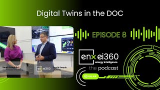 enx ei360 Podcast Episode 8: Digital Twins in the DOC