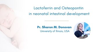 Webinar on Lactoferrin and Osteopontin in Neonatal Intestinal Development