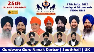 SOUTHALL UK LIVE ! 25th Saalana Samagam | Gudwara Guru Nanak Darbar Southall | 27.07.2025