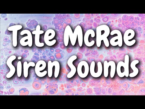 Tate McRae - Siren Sounds (Lyrics)