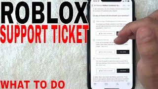 ✅  What To Do With Roblox Support Ticket 🔴