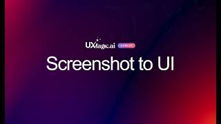Turn Screenshots into UI with AI | UXMagic.ai Demo | New Feature