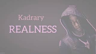 Kadrary - Realness ( Official Audio )
