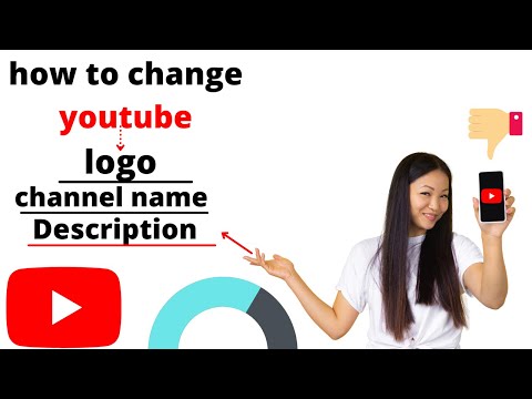 How to change youtube channel Logo, Name  and description