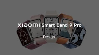 Meet Xiaomi Smart Band 9 Pro