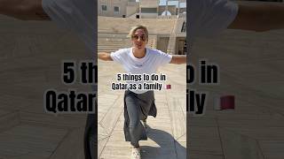 5 things to do in Qatar as a family 🇶🇦 #AD #visitqatar #doha #qatar #travel @VisitQatar