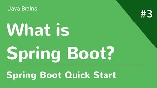 Spring Boot Quick Start 3 - What is Spring Boot