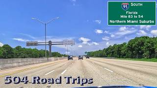 ⁴ᴷ Road Trip #1124 - I-95 S - Florida Mile 83-54 | Northern Miami Suburbs