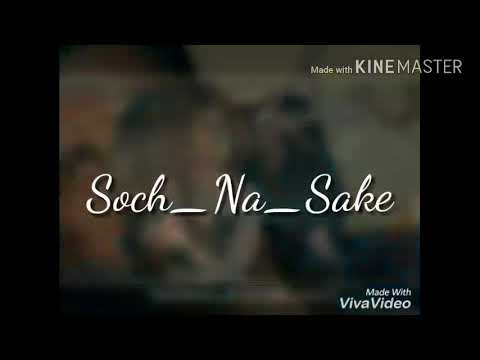 SOCH_NA_SAKE||ARIJIT_SINGH||THE _HOPELESS_SHAYAR