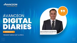 Avanceon Digital Diaries Episode #10 - President Middle East & Africa
