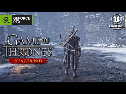 GAME OF THRONES KINGSROAD New Gameplay Demo 24 Minutes 4K