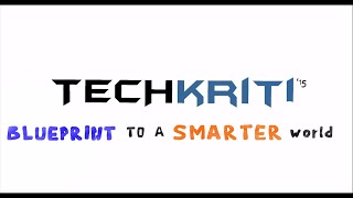 Techkriti'15, IIT Kanpur-Theme Unveil