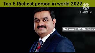 Top 5 Richest person in the world 2022 | Elonk musk | Adani |