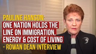 Pauline Hanson: One Nation Holds the Line on Immigration, Energy & Cost of Living