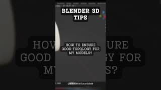 How to ensure good topology for my models? #ITTips#BlenderTips#YouTubeShorts#DigitalArtHacks