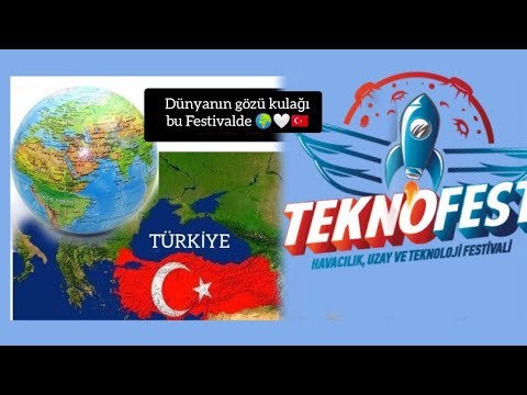 TEKNOFEST  FESTİVALİ TÜRKİYE