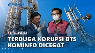 Kasus Dugaan Korupsi BTS Kominfo, Satu Nama Baru Dicegah Kejaksaan Agung ke Luar Negeri