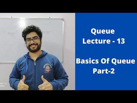 Queue Lecture - 13 || Basics of Queue (Part-2)