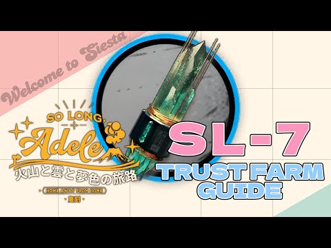 SL-7 : Trust Farm Guide 【Arknights | So long Adele Rerun】