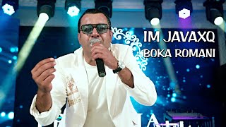 Boka Romani - IM JAVAXQ
