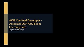 AWS Developer - Associate DVA-C02 Exam Learning Path