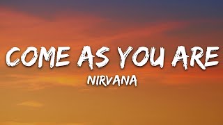 Nirvana - Come As You Are (Lyrics)