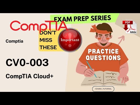 CV0-003 Exam Tutorial🔥IMPORTANT TOPICS🔥| CompTIA Cloud+ COMPTIA | Tips & Tricks | PDF