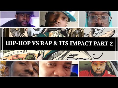 **HipHop vs Rap & Its Impact Part 2