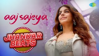 Aaj Sajeya - Audio Song | Alaya F | Taha Shah Badussha | Goldie Sohel | Jhankar Beats