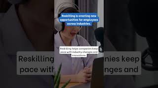 Reskilling for Industry Shifts