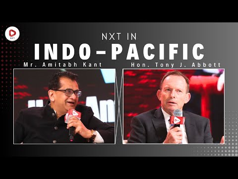 Amitabh Kant, G20 Sherpa & Tony Abbott, Form. PM of Australia on next Indo-Pacific | NXT Conclave