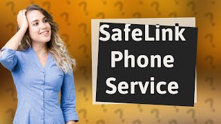 Why is my SafeLink phone service not working?