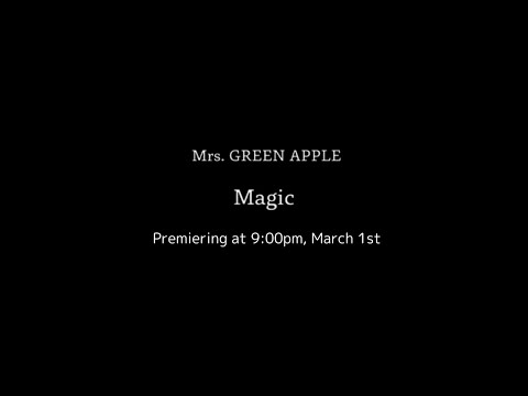 Mrs. GREEN APPLE「Magic」YouTube Edit Teaser #1