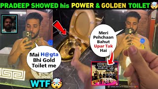 Pradeep Dhaka SHOWED His Power And Reach To Bunny Boss & Haters | Pradeep Dhaka Gold Toilets