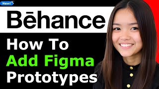 How to Add Figma Prototypes to Your Behance Presentation 2025 - Full Guide