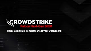 CrowdStrike Falcon Next-Gen SIEM Correlation Rule Template Discovery Dashboard
