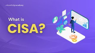 What is CISA? | Introduction To CISA in 2 Min! | The Knowledge Academy